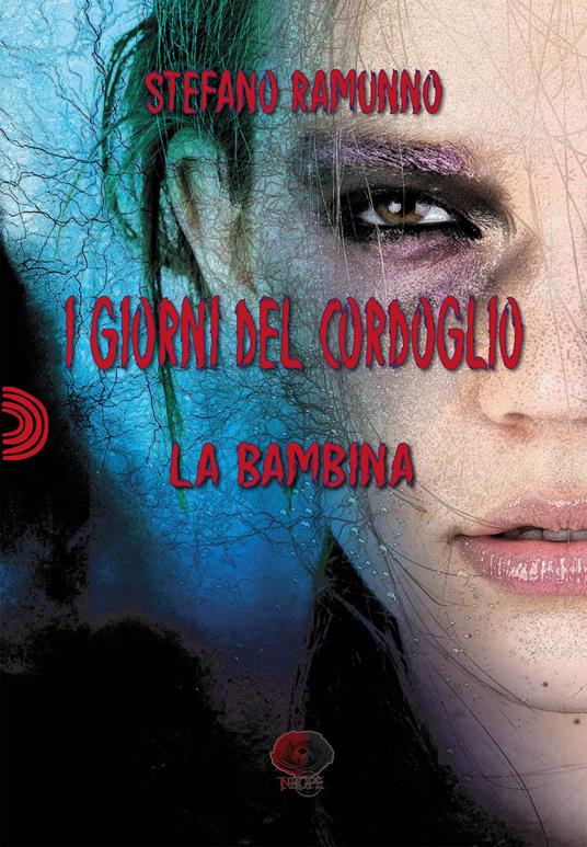 I giorni del cordoglio. La bambina - Stefano Ramunno - ebook
