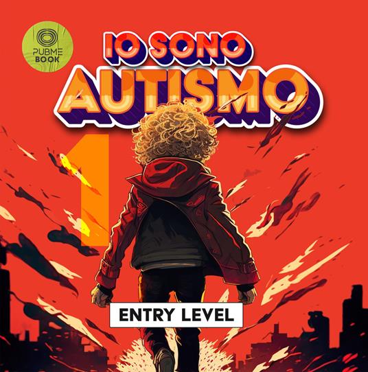 Io sono autismo. Entry Level - Roberto Incagnoli - copertina