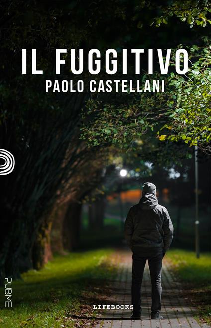 Il fuggitivo - Paolo Castellani - copertina