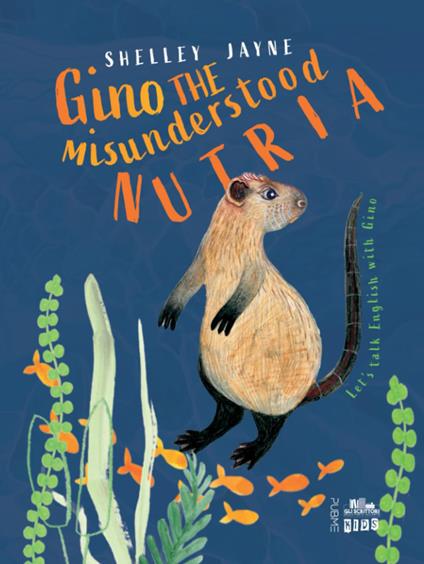 Gino the misunderstood nutria - Shelley Jayne - copertina