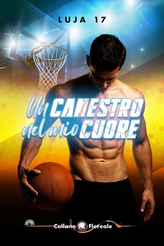 Un canestro nel mio cuore - Luja17 - copertina