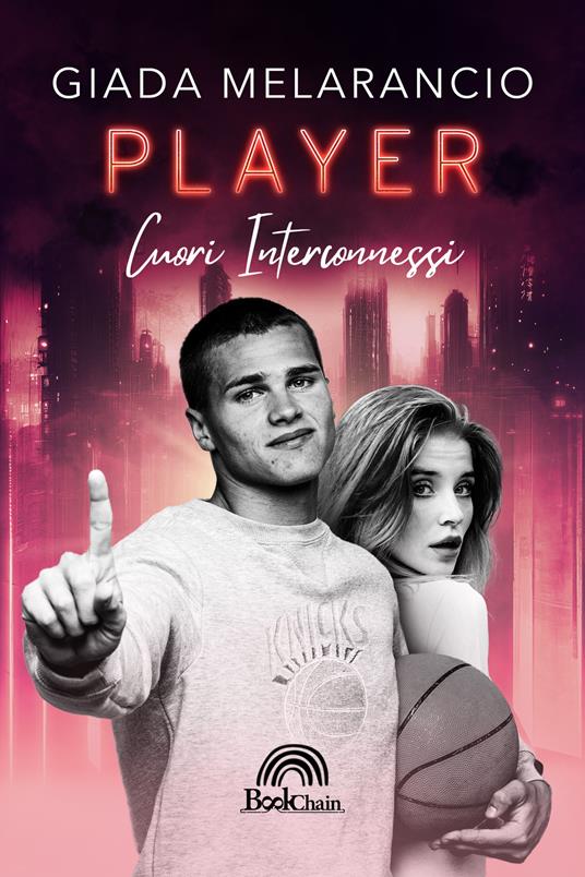 Player. Cuori interconnessi - Giada Melarancio - copertina