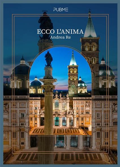 Ecco l'anima - Andrea Re - ebook