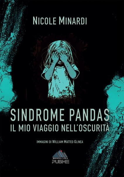 Sindrome pandas. Il mio viaggio nell'oscurità - Nicole Minardi - copertina