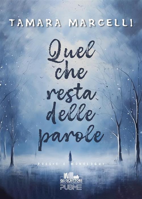Quel che resta delle parole - Tamara Marcelli - ebook