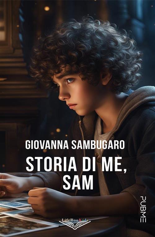 Storia di me, Sam - Giovanna Sambugaro - ebook