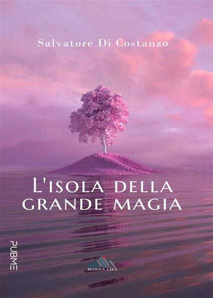 L' isola della grande magia - Salvatore Di Costanzo - ebook