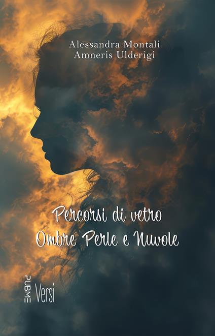 Percorsi di vetro ombre perle e nuvole - Alessandra Montali,Amneris Ulderigi - copertina