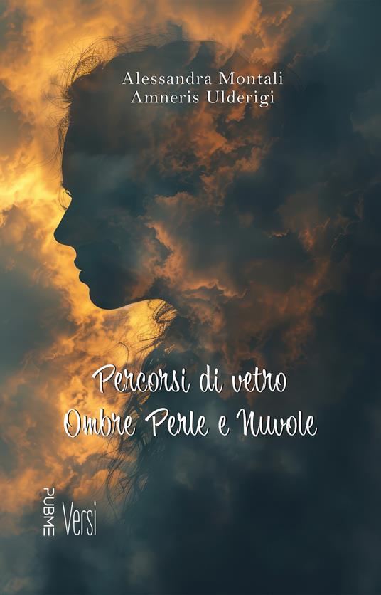 Percorsi di vetro ombre perle e nuvole - Alessandra Montali,Amneris Ulderigi - copertina