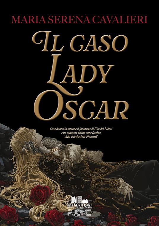 Il caso Lady Oscar - Maria Serena Cavalieri - copertina