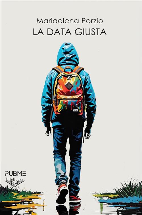La data giusta - Mariaelena Porzio - ebook