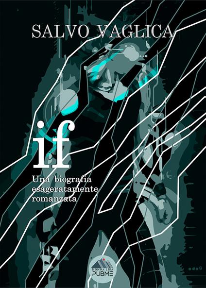 IF. Una biografia esageratamente romanzata - Salvo Vaglica - copertina