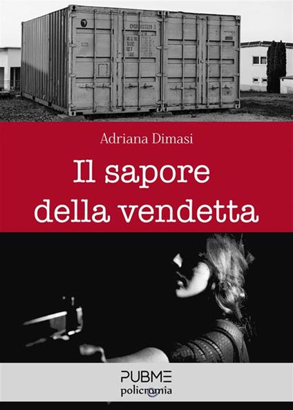 Il sapore della vendetta - Adriana Dimasi - ebook