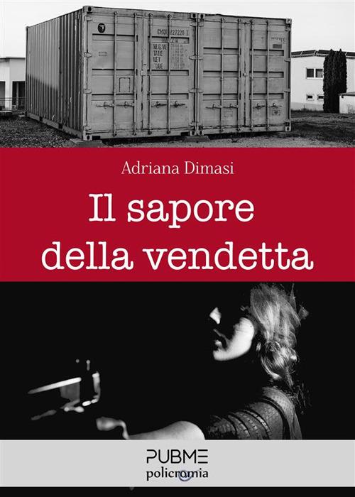 Il sapore della vendetta - Adriana Dimasi - ebook