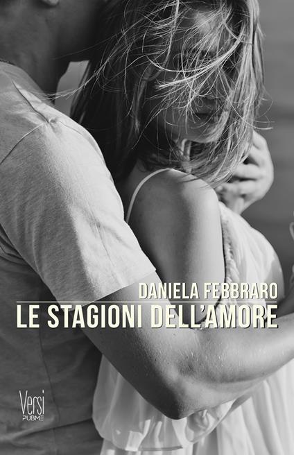 Le stagioni dell'amore - Daniela Febbraro - copertina