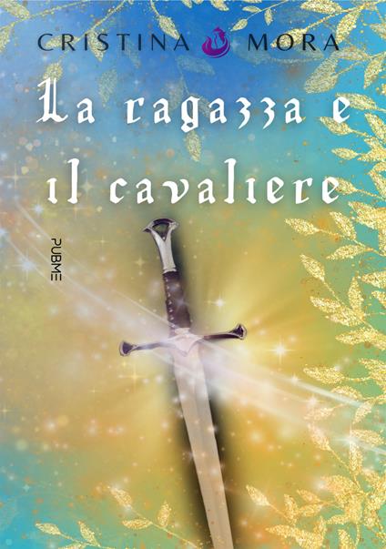 La ragazza e il cavaliere - Cristina Mora - copertina
