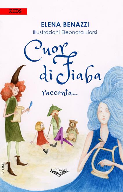Cuor di fiaba racconta... - Elena Benazzi - copertina