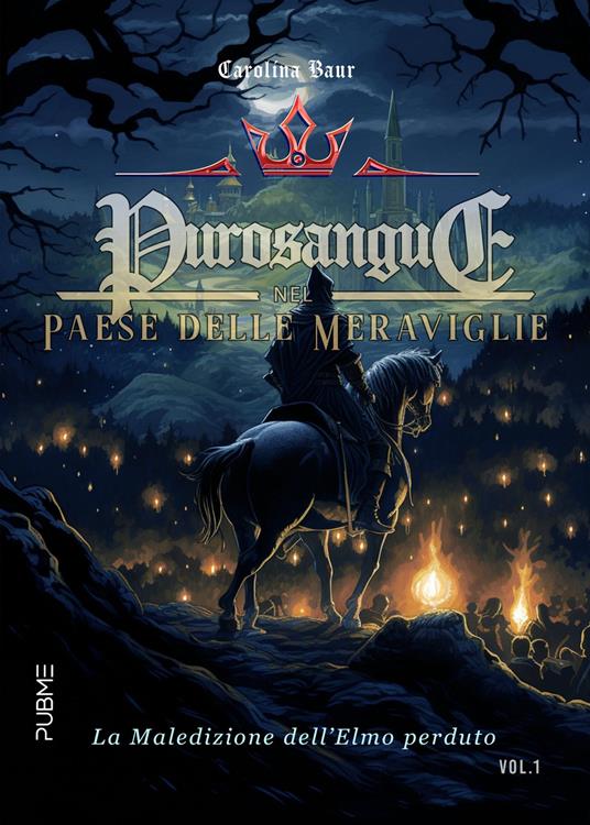 La maledizione dell’elmo perduto. Purosangue nel paese delle meraviglie. Vol. 1 - Carolina Baur - copertina