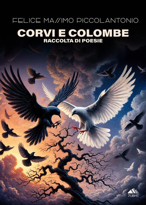 Corvi e colombe - Felice Massimo Piccolantonio - ebook