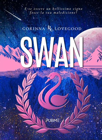 Swan. Bellezza e rovina - Corinna Lovegood - copertina