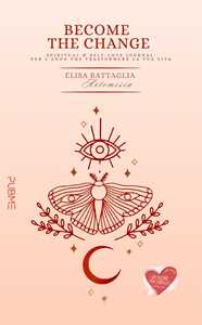 Become the change. Spiritual & self-love journal per l'anno che trasformerà la tua vita