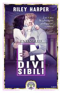 Indivisibili. Entangled