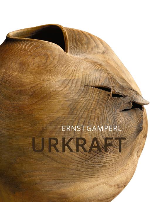 Ernst Gamperl. Urkraft. Ediz. inglese, francese e tedesca - Frank Matthias Kammel,Sarah Myerscough,Antonia Boström - copertina