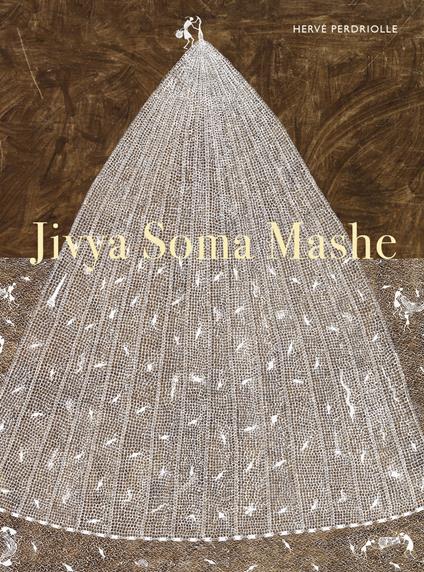 Jivya Soma Mashe. Ediz. inglese e francese - Perdriolle Hervé - copertina