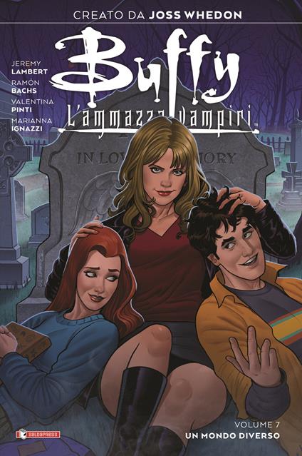 Buffy. L'ammazzavampiri. Vol. 7: mondo diverso, Un. - Joss Whedon,Jeremy Lambert - copertina