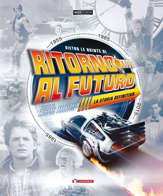 Dietro le quinte di «Ritorno al futuro». Ediz. a colori - Michael Klastorin,Randal Atamaniuk - copertina