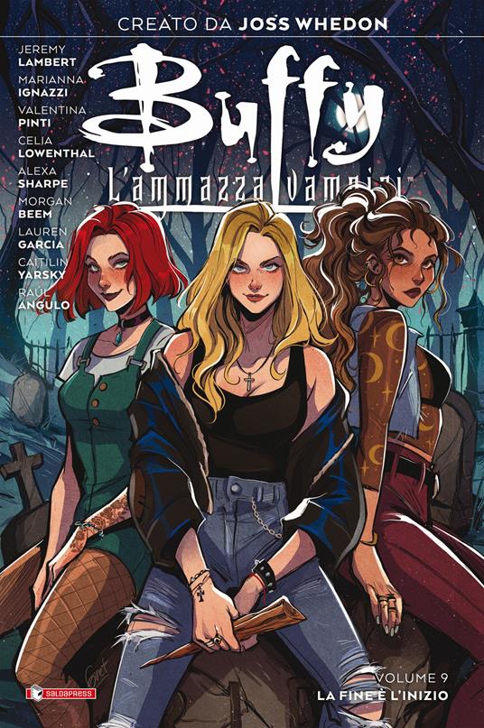 Buffy. L'ammazzavampiri. Vol. 9: La fine è l'inizio - Joss Whedon,Jeremy Lambert - copertina