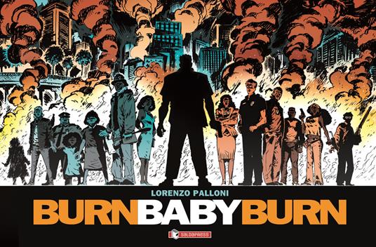 Burn baby burn - Lorenzo Palloni - copertina