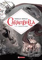 Carambolla. Vol. 1: Sangue nero