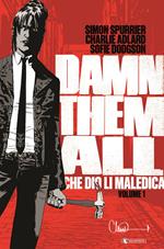 Damn them all. Vol. 1: Che Dio li maledica