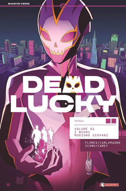 Dead Lucky. Vol. 1: I buoni muoiono giovani - Melissa Flores - copertina