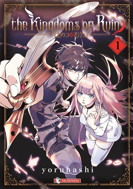 The kingdoms of ruin. Vol. 1 - Yoruhashi - copertina