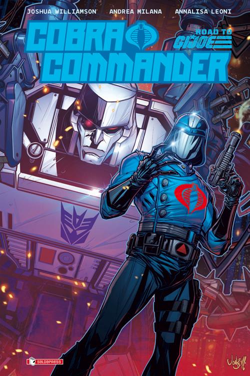 Cobra commander. Road to G.I. Joe - Joshua Williamson,Andrea Milana,Chiara Balestri - ebook