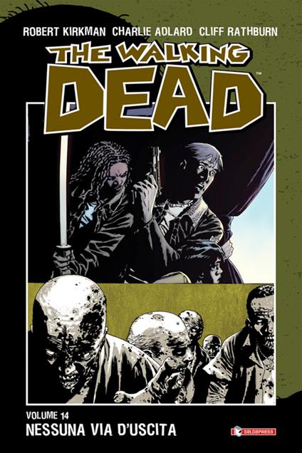 Nessuna via d'uscita. The walking dead. Vol. 14 - Charlie Adlard,Robert Kirkman,Cliff Rathburn,A. G. Ciccarelli - ebook