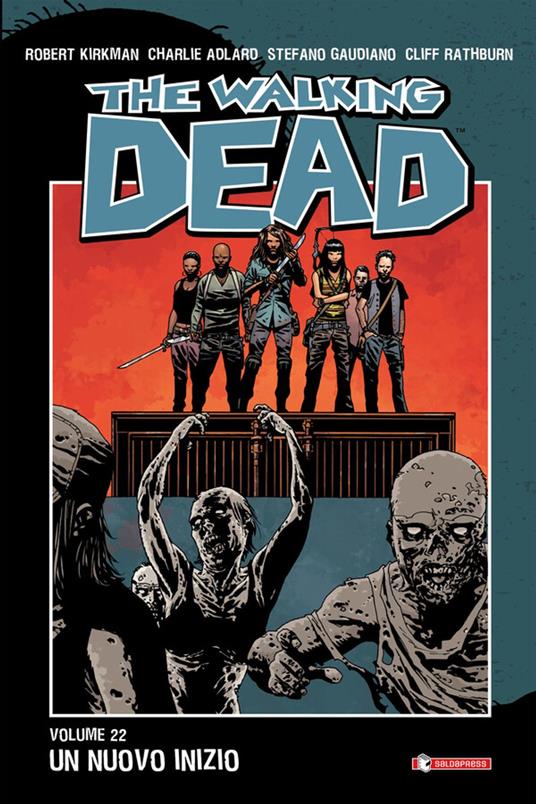 The Walking Dead - Charlie Adlard,Stefano Gaudiano,Robert Kirkman - ebook