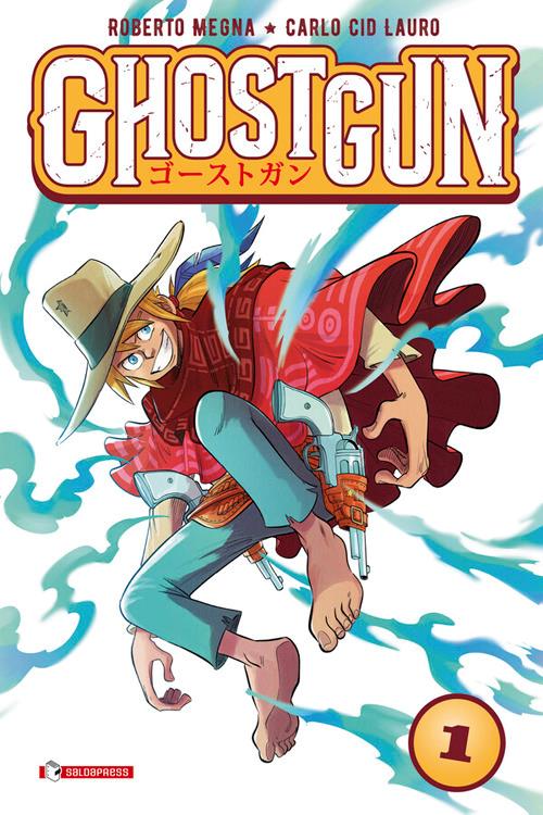 Ghostgun. Vol. 1 - Roberto Megna,Carlo «Cid» Lauro - ebook