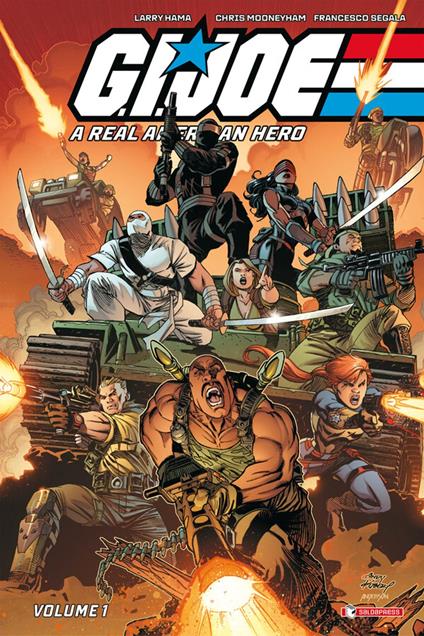 G.I. Joe: A Real American Hero vol. 1 - Larry Hama,Andy Kubert,Francesco Segala,Chris Mooneyham - ebook