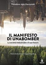 Il manifesto di Unabomber. La società industriale e il suo futuro
