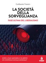 La società della sorveglianza. Fase ultima del liberalismo