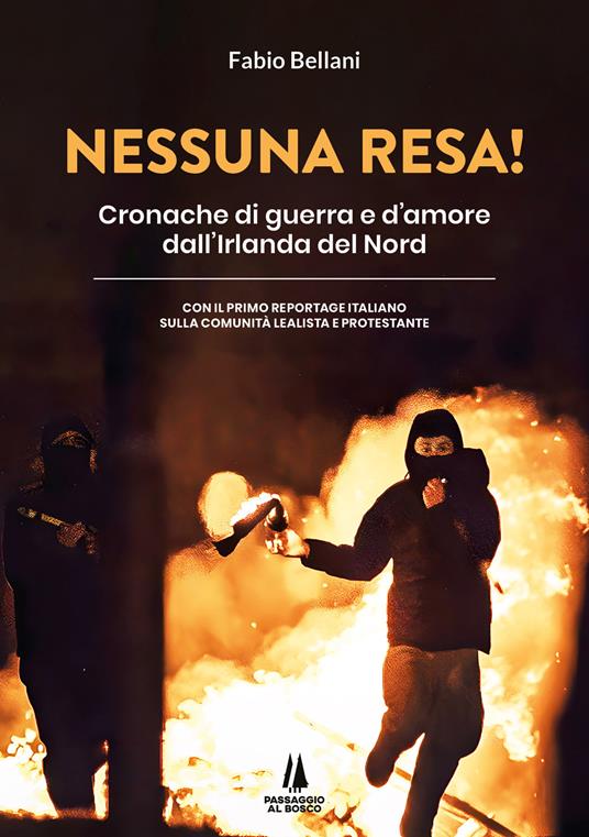 Nessuna resa! Cronache di guerra e d'amore dall'Irlanda del Nord - Fabio Bellani - copertina