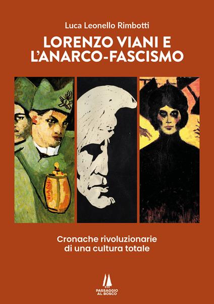 Lorenzo Viani e l'anarco-fascismo. Cronache rivoluzionarie di una cultura totale - Luca Leonello Rimbotti - copertina