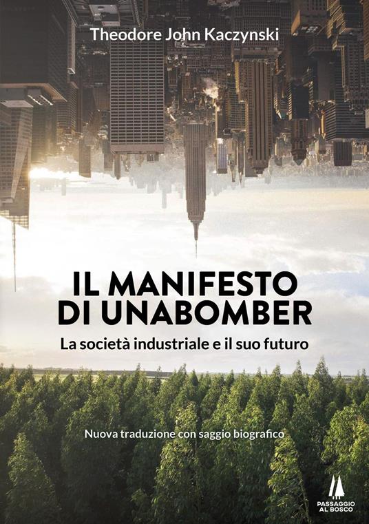 Il manifesto di Unabomber. La società industriale e il suo futuro - Theodore John Kaczynski,Attilio Sodi Russotto - ebook