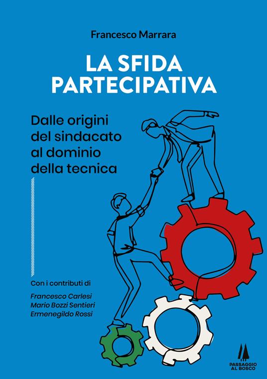 “Il libro di Francesco Marrara - AVANZA LA SFIDA PARTECIPATIVA” di Mario Bozzi Sentieri