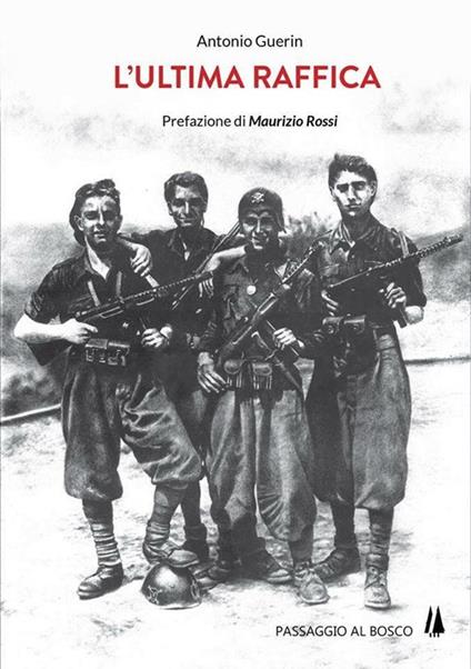 L' ultima raffica - Antonio Guerin - ebook