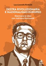 Destra rivoluzionaria e nazionalismo europeo. Riarmare le idee con Adriano Romualdi