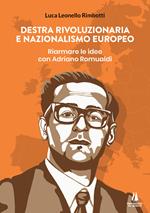Destra rivoluzionaria e nazionalismo europeo. Riarmare le idee con Adriano Romualdi